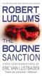 [Jason Bourne 06] • Robert Ludlum's the Bourne Sanction